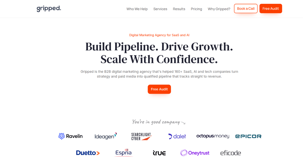 Gripped homepage banner featuring headline Build Pipeline Drive Growth Scale With Confidence, clean white background with orange accents, call‑to‑action buttons for Free Audit and Book a Call, and client logos displayed below.